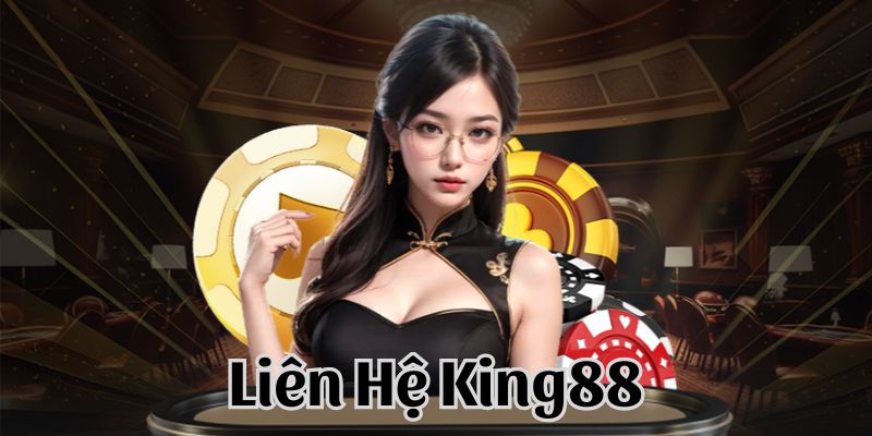 phương thức liên hệ KING88